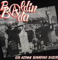 Baldin Bada taldearen "Lur azpian bukatuko duzue" diskoaren azala.