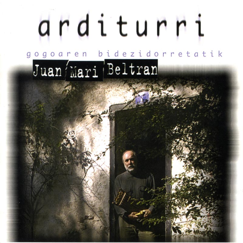 Arditurri: gogoaren bidezidorretatik