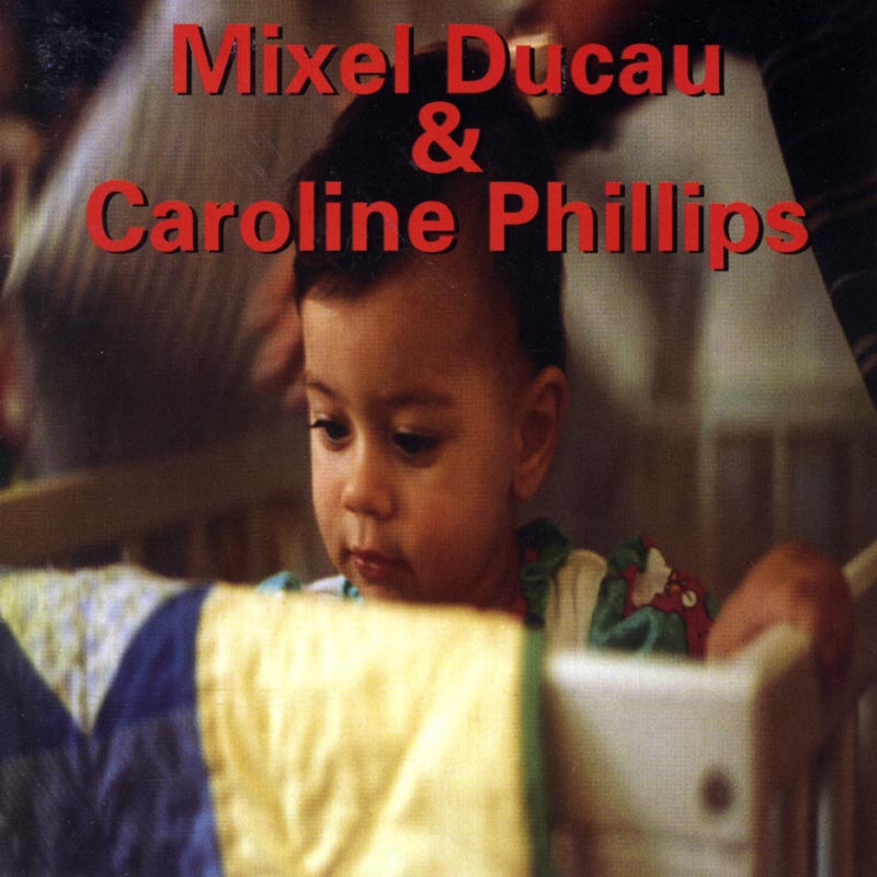 Mixel Ducau & Caroline Phillips